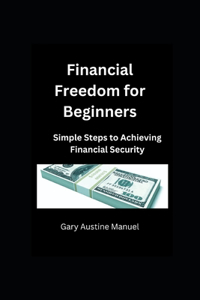 Financial Freedom for Beginners