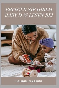 Bringen Sie Ihrem Baby Das Lesen Bei