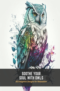 Soothe Your Soul with Owls