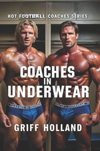Coaches in Underwear