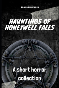 Hauntings of Honeywell Falls