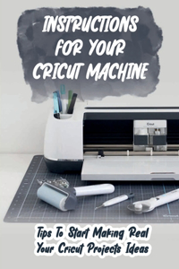 Cricut Expression: A Comprehensive Guide to Creating with Your Machine:  Rigby, Cathie: 9781423623106: : Books