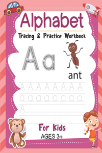 Alphabet Tracing & Practice Workbook For Kids Ages 3+