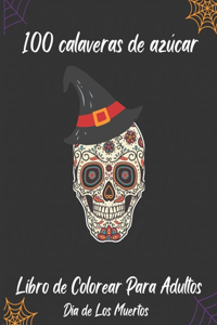 Libro De Colorear De Calavera De Azúcar Para Adultos. Libro Para Colorear Del Día De Los Muertos Para Adultos