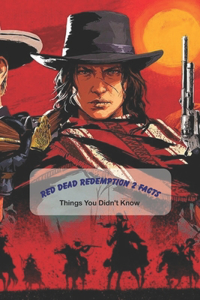 Red Dead Redemption 2 Facts