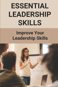 Essential Leadership Skills