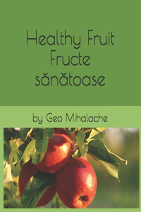 Healthy Fruit - Fructe sănătoase