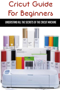 Cricut Guide For Beginners