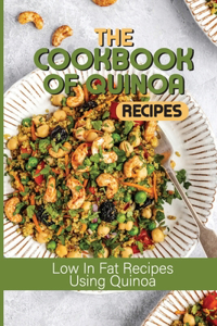 The Cookbook Of Quinoa Recipes
