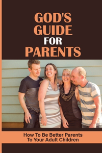 God'S Guide For Parents