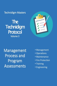 Technidigm Protocol, Volume 3, Management Process and Program Assessments