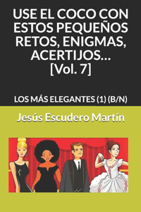 USE EL COCO CON ESTOS PEQUEÑOS RETOS, ENIGMAS, ACERTIJOS... [Vol. 7]