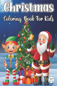 Christmas Coloring Book For Kids Ages 8-12