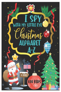 I Spy with My Little Eye Christmas Alphabet A-Z