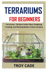 Terrariums for Beginners