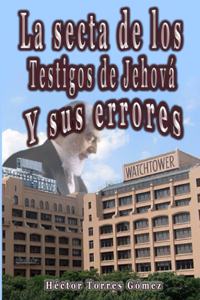 Secta de los Testigos de Jehová y sus errores