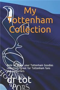My Tottenham Collection