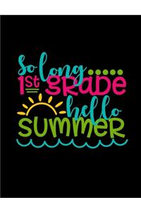 So Long 1st Grade Hello Summer