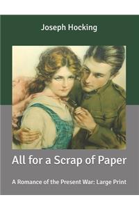 All for a Scrap of Paper