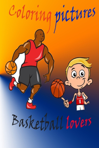 Coloring Pictures Basketball Lovers