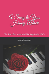 A Song to You, Johnny Black