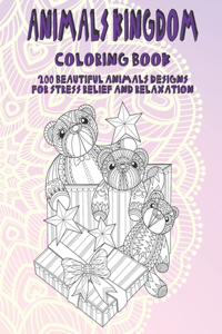 Animals Kingdom - Coloring Book - 200 Beautiful Animals Designs for Stress Relief and Relaxation