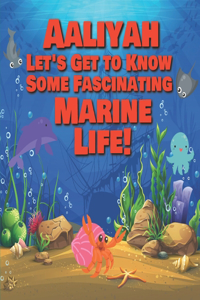 Aaliyah Let's Get to Know Some Fascinating Marine Life!