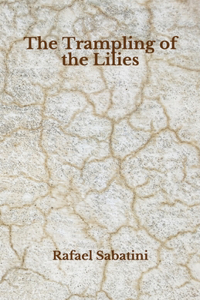 The Trampling of the Lilies