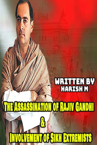 Assassination of Rajiv Gandhi & Involvement of Sikh Extremists