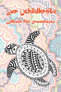 Nur Schildkröte - Malbuch für Erwachsene