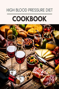 High Blood Pressure Diet Cookbook