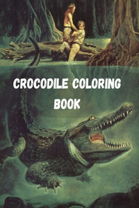 Crocodile Coloring Book: Alligator Coloring Book For Kids And Toddlers! A Unique Collection Of Coloring Pages Reptiles Coloring Books Animal Coloring Book for Kids