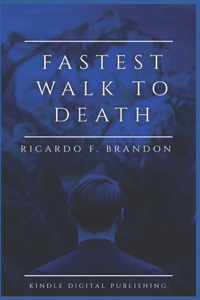Fastest Walk to Death