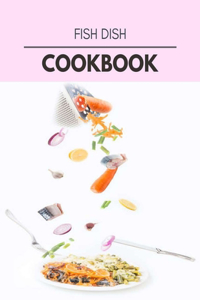 Fish Dish Cookbook