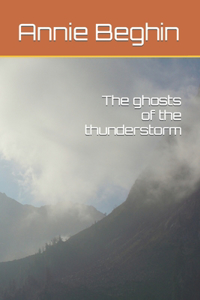 ghosts of the thunderstorm
