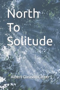 North To Solitude