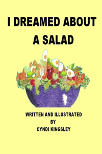 I Dreamed about a Salad