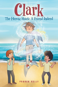 Clark The Heroic Shark