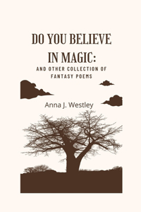 Do You Believe in Magic