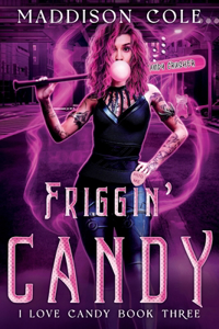 Friggin' Candy