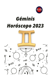 Géminis. Horóscopo 2023