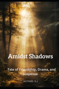 Amidst Shadows