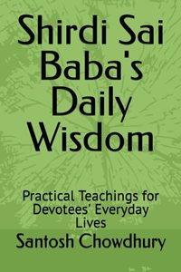 Shirdi Sai Baba's Daily Wisdom