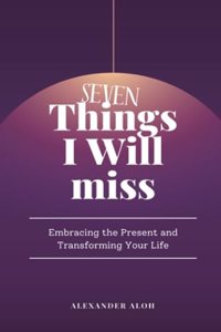7 Things I Will Miss