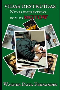 Vidas Destruídas. Novas entrevistas com os Mgtow