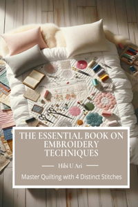 Essential Book on Embroidery Techniques