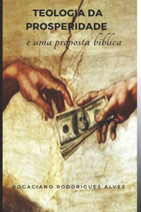 A Teologia Da Prosperidade