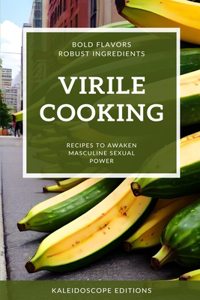Virile Cooking