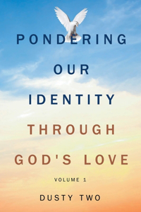 Pondering Our Identity Through God's Love