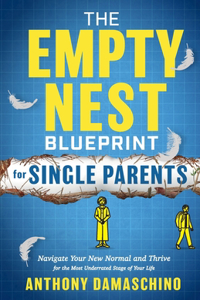 Empty Nest Blueprint for Single Parents